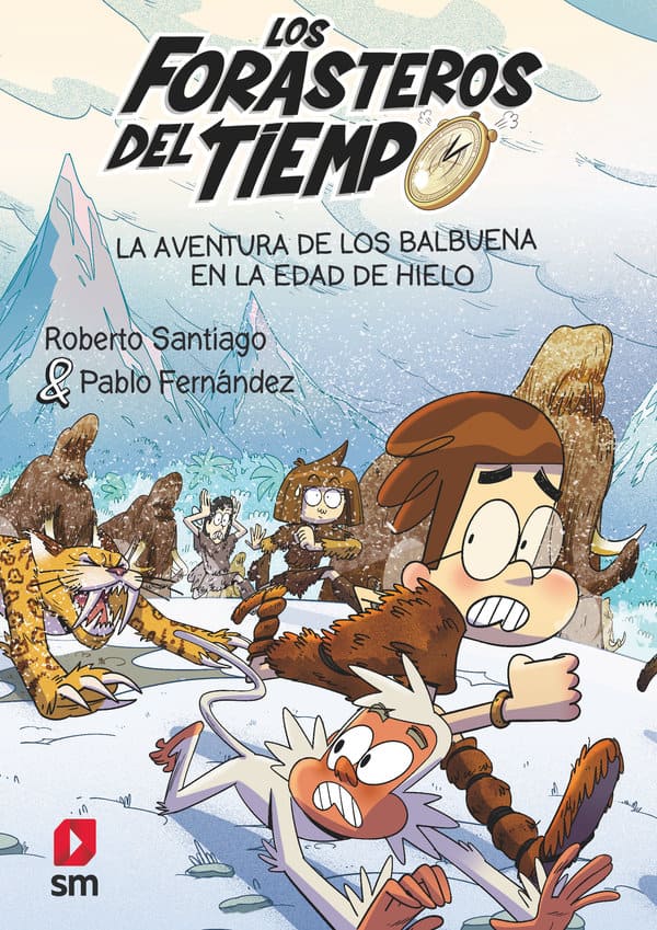16.Los forasteros del tiempo-La aventura de los Balbuena en la Edad de Hielo