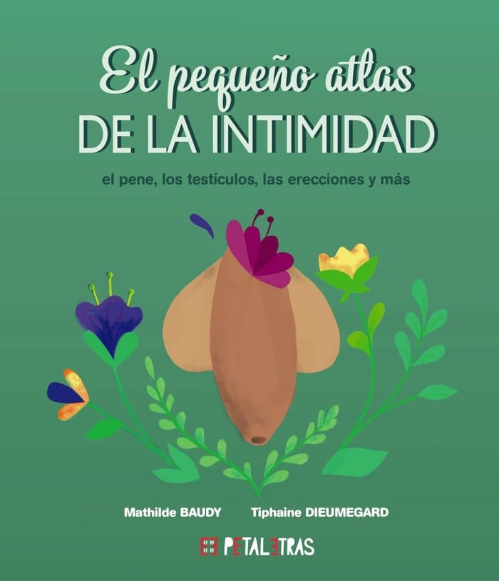 El pequeño atlas de la intimidad-El pene, los testículos, las erecciones y más