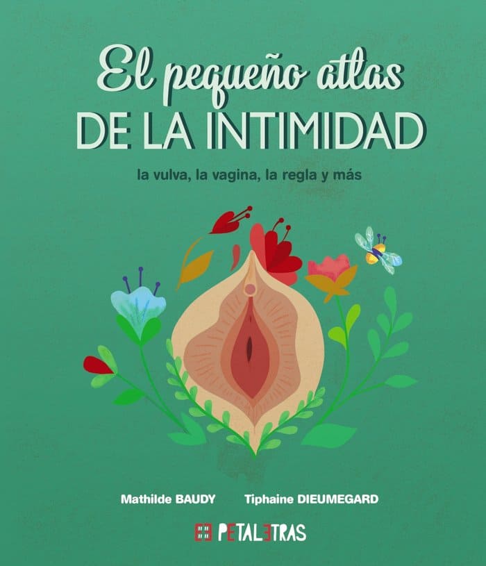 El pequeños atlas de la intimidad-La vulva, la vagina, la regla y mas