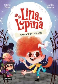 1.Lina Lupina-Aventura en Lobo City