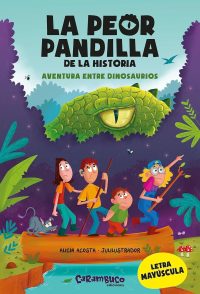 1.La peor pandilla de la historia-Aventura entre dinosaurios