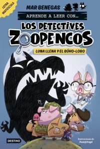 3.Aprende a leer con… Los detectives Zoopencos-Luna llena y el búho lobo