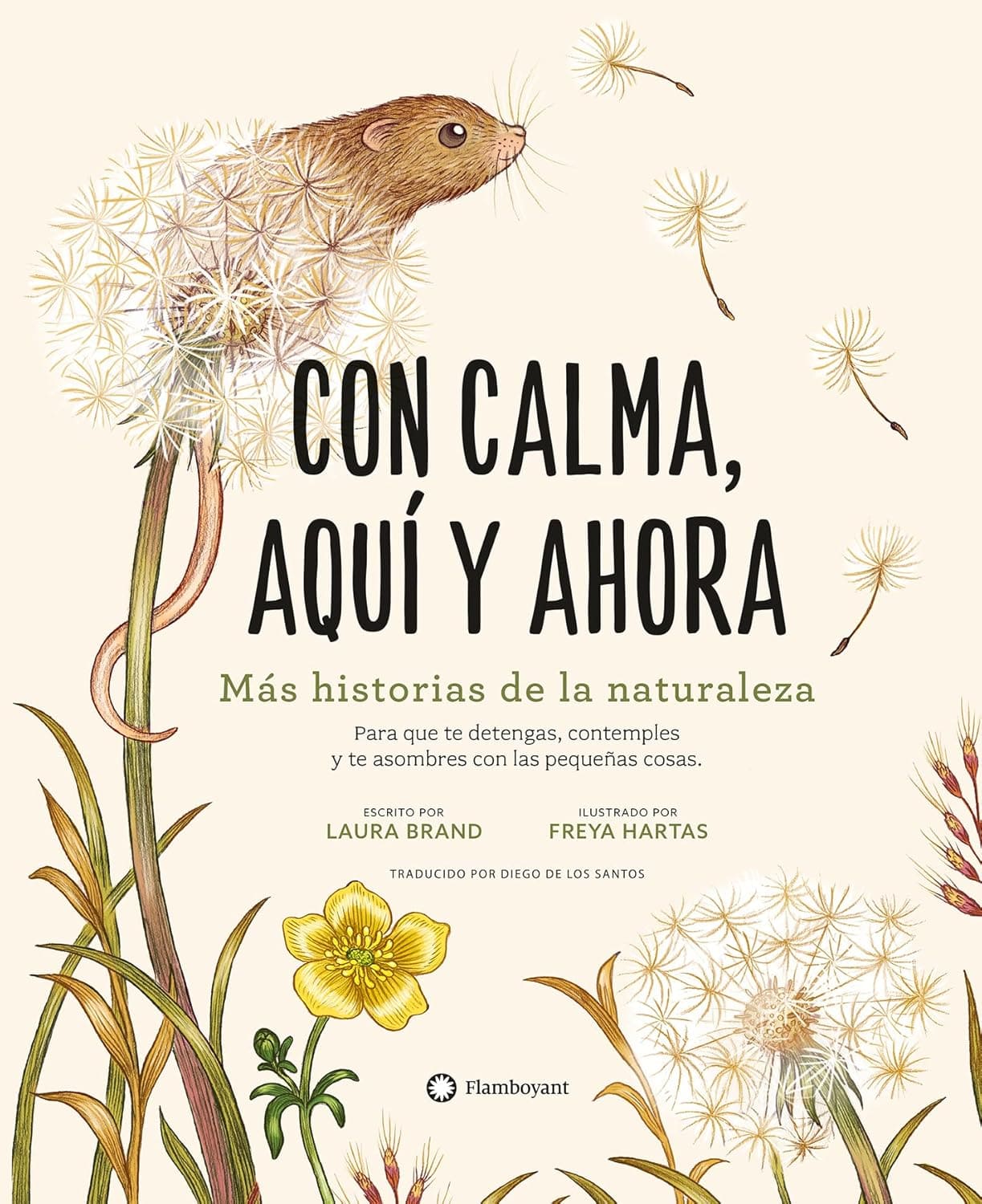 Con calma aquí y ahora. Mas historias de la naturaleza