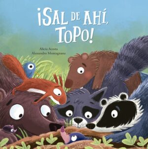 ¡Sal de ahí topo!