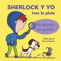 Sherlock y yo tras la pista-Tío Manolo en apuros