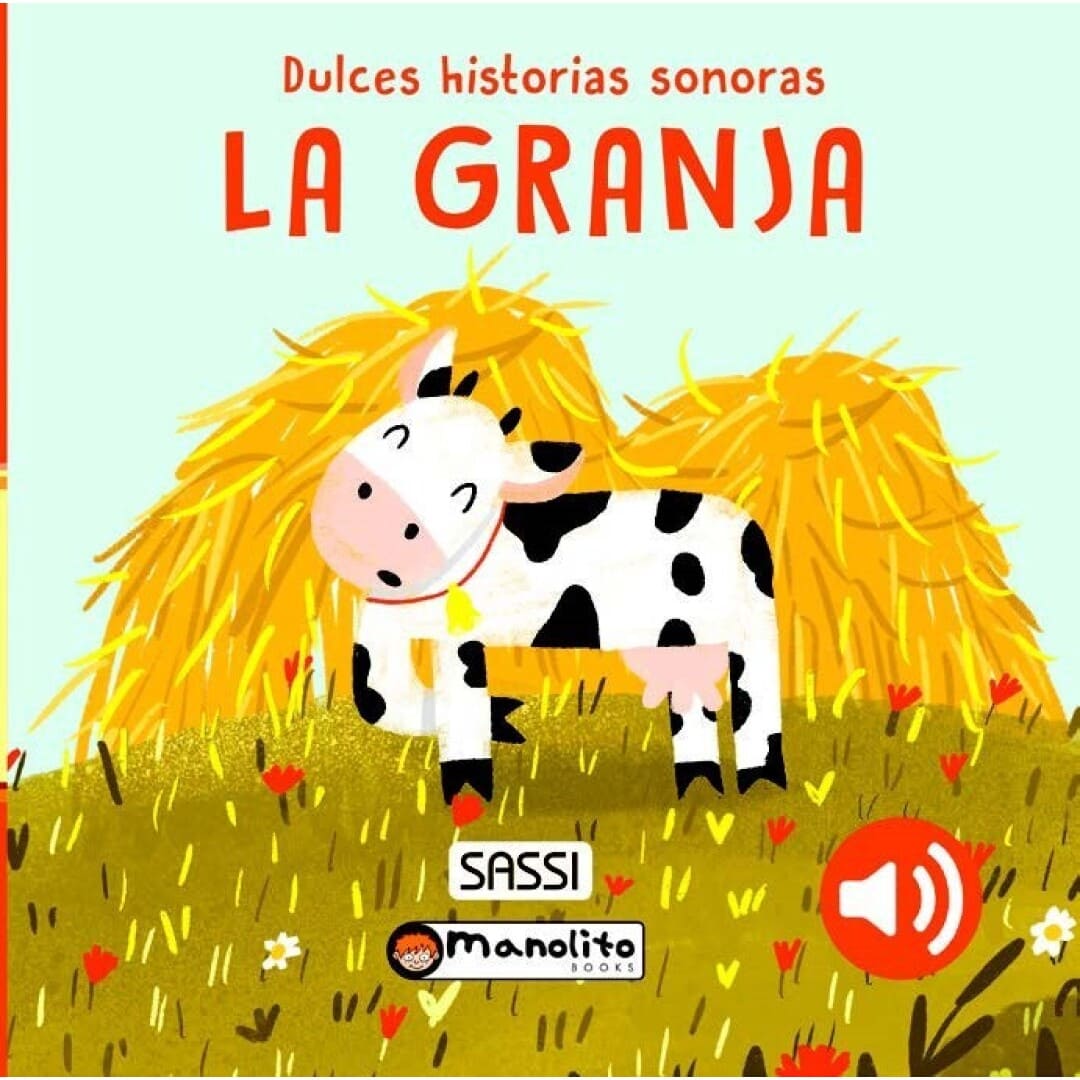 La granja. Dulces historias sonoras