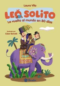 Leo solito. La vuelta al mundo en 80 días