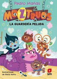 7.Moztruos-La guardería peluda