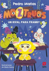 8.Moztruos-Un rival para Franny