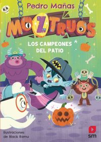 9.Moztruos-Los campeones del patio