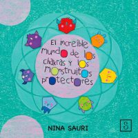 El increíble mundo de los chakras y los monstruitos protectores