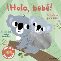 ¡Hola bebé! Toca y escucha