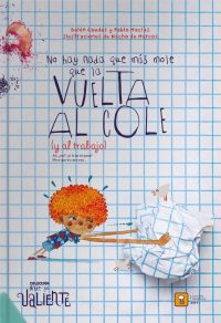 No hay nada que más mole que la vuelta al cole. Y al trabajo