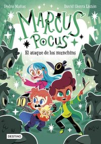 7.Marcus Pocus-El ataque de los munchis