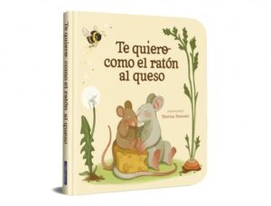 Te quiero cómo el ratón al queso