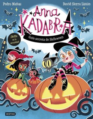 Anna Kadabra-Guía secreta de Halloween